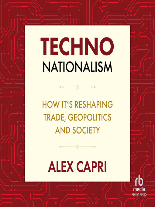 Title details for TECHNO-Nationalism by Alex Capri - Available